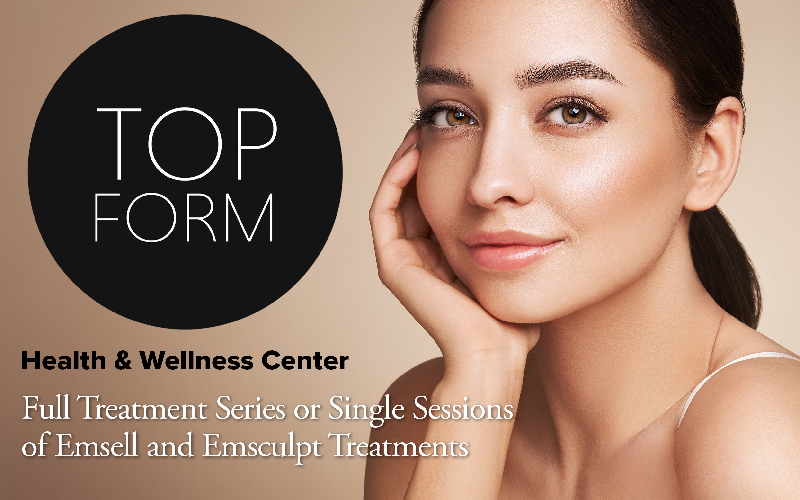 Top Form - Health & Wellness Center - SAVE on Emsella and Emsculpt Treatments. Choose from full series plans or individual sessions.